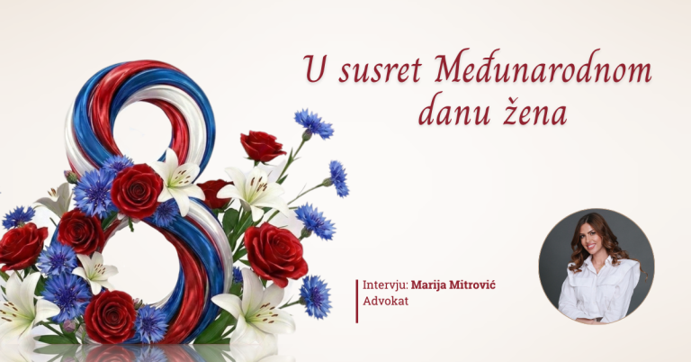 U susret 8. martu, Marija Mitrović, advokat,  Law Office